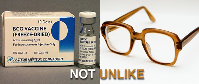 French tuberculosis vaccine on the left, American military standard-issue glasses on the right. NOT UNLIKE.